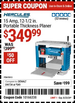Harbor Freight Coupon HERCULES 15 AMP, 12-1/2 IN. PORTABLE THICKNESS PLANER Lot No. 59313 Expired: 8/23/26 - $349.99