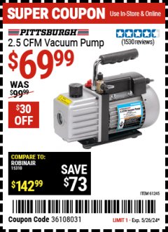 Harbor Freight Coupon PITTSBURGH 2.5 CFM VACUUM PUMP Lot No. 61245 Expired: 5/26/24 - $69.99
