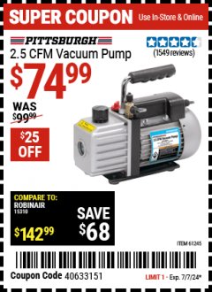 Harbor Freight Coupon PITTSBURGH 2.5 CFM VACUUM PUMP Lot No. 61245 Expired: 7/7/24 - $74.99