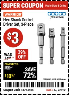 Harbor Freight Coupon WARRIOR HEX SHANK SOCKET DRIVER SET, 3-PIECE Lot No. 68513, 42191, 63928, 63909 Expired: 4/28/24 - $0.03