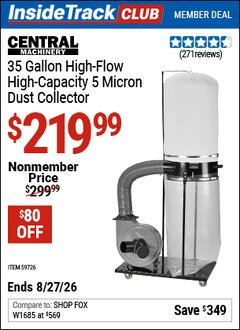 Harbor Freight ITC Coupon CENTRAL MACHINERY 35 GALLON, HIGH-FLOW, HIGH-CAPACITY 5 MICRON DUST COLLECTOR Lot No. 59726 Valid Thru: 8/27/26 - $219.99