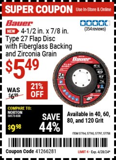 Harbor Freight Coupon BAUER 4-1/2 IN. X 7/8 IN. TYPE 27 FLAP DISC WITH FIBERGLASS BACKING AND ZIRCONIA GRAIN Lot No. 57764, 57765, 57797, 57758 Expired: 4/28/24 - $5.49