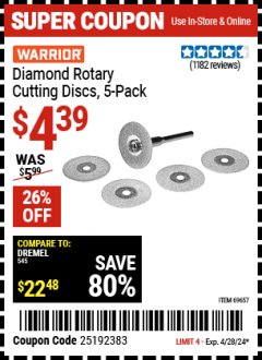 Harbor Freight Coupon WARRIOR DIAMOND ROTARY CUTTING DISCS, 5-PACK Lot No. 69657 EXPIRES: 4/28/24 - $4.39