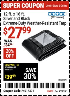 Harbor Freight Coupon 12 FT. X 16 FT. SILVER AND BLACK EXTREME-DUTY, WEATHER-RESISTANT TARP Lot No. 59272 EXPIRES: 4/28/24 - $27.99