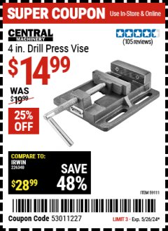 Harbor Freight Coupon 4 IN. DRILL PRESS VISE Lot No. 59111 Expired: 5/26/24 - $14.99