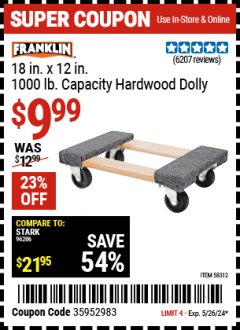 Harbor Freight Coupon FRANKLIN 18 IN. X 12 IN. 1000 LB. CAPACITY HARDWOOD DOLLY Lot No. 58312 Expired: 5/26/24 - $9.99