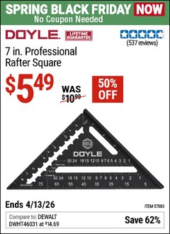 Harbor Freight Coupon DOYLE 7 IN. PROFESSIONAL RAFTER SQUARE Lot No. 57083 Expired: 4/12/26 - $5.49