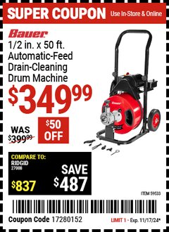 Harbor Freight Coupon BAUER 1/2 IN. X 50 FT. AUTOMATIC-FEED DRAIN CLEANING DRUM MACHINE Lot No. 59533 Expired: 11/17/24 - $349.99