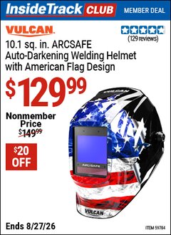 Harbor Freight ITC Coupon VULCAN 10.1 SQ. IN. ARCSAFE AUTO-DARKENING WELDING HELMET WITH AMERICAN FLAG DESIGN Lot No. 59784 Valid Thru: 8/27/26 - $129.99