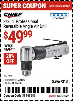 Harbor Freight Coupon CHIEF 3/8 IN. PROFESSIONAL REVERSIBLE ANGLE AIR DRILL Lot No. 58613 Valid Thru: 5/10/26 - $49.99