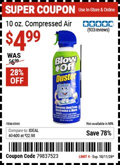 Harbor Freight Coupon BLOW OFF DUSTER 10 OZ. COMPRESSED AIR Lot No. 65945 Expired: 10/11/26 - $4.99