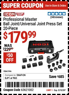 Harbor Freight Coupon ICON PROFESSIONAL MASTER BALL JOINT/UNIVERSAL JOINT PRESS SET, 20-PIECE Lot No. 57996 Valid Thru: 5/10/26 - $179.99