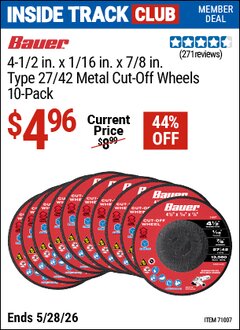 Harbor Freight ITC Coupon BAUER 4-1/2 IN. X 1/16 IN. X 7/8 IN., TYPE 27/42 METAL CUT-OFF WHEELS, 10-PACK Lot No. 71007 Expired: 5/28/26 - $4.96