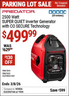 Harbor Freight Coupon PREDATOR 2500 WATT SUPER QUIET INVERTER GENERATOR WITH CO SECURE TECHNOLOGY Lot No. 72010/73422 Expired: 3/8/26 - $499.99