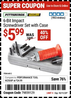 Harbor Freight Coupon PITTSBURGH 6-BIT IMPACT SCREWDRIVER SET WITH CASE Lot No. 64812 Expired: 10/11/26 - $5.99