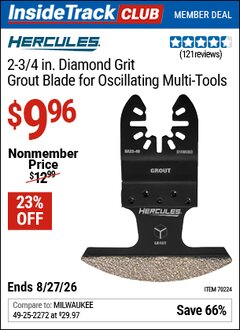 Harbor Freight ITC Coupon HERCULES 2-3/4 IN. DIAMOND GRIT GROUT BLADE FOR OSCILLATING MULTI-TOOLS Lot No. 70224 Valid Thru: 8/27/26 - $9.96
