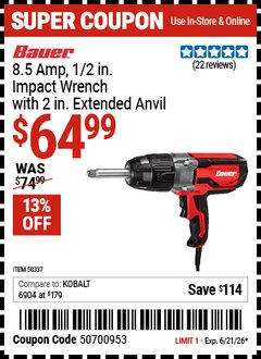 Harbor Freight Coupon BAUER 8.5 AMP, 1/2 IN. IMPACT WRENCH WITH 2 IN. EXTENDED ANVIL Lot No. 58337 Expired: 6/21/26 - $64.99