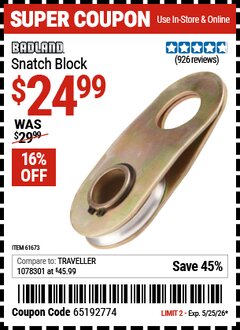 Harbor Freight Coupon BADLAND SNATCH BLOCK Lot No. 61673 Expired: 5/25/26 - $24.99