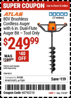 Harbor Freight Coupon ATLAS 80V BRUSHLESS CORDLESS AUGER WITH 6 IN. DUAL-FLUTE AUGER BIT - TOOL ONLY Lot No. 58272 Expired: 7/5/26 - $249.99
