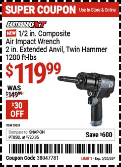 Harbor Freight Coupon EARTHQUAKE XT 1/2 IN. COMPOSITE AIR IMPACT WRENCH, 2 IN. EXTENDED ANVIL, TWIN HAMMER, 1200 FT-LBS Lot No. 59834 Expired: 5/25/26 - $119.99