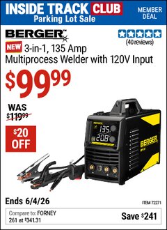 Harbor Freight Coupon BERGER 3-IN-1, 135 AMP MULTIPROCESS WELDER WITH 120V INPUT Lot No. 72271 Valid: 12/31/69 - 6/4/26 - $99.99