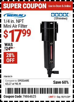 Harbor Freight Coupon MERLIN 1/4 IN. NPT MINI AIR FILTER Lot No. 58179 Expired: 10/11/26 - $17.99