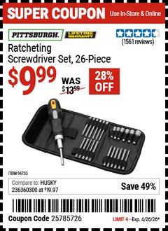 Harbor Freight Coupon PITTSBURGH RATCHETING SCREWDRIVER SET, 26-PIECE Lot No. 96733 Valid Thru: 4/26/26 - $9.99