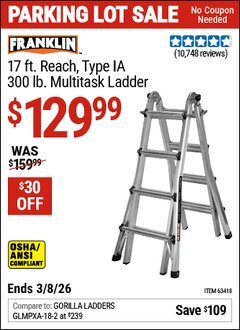 Harbor Freight Coupon FRANKLIN 17 FT. REACH, TYPE IA, 300 LB. MULTITASK LADDER Lot No. 63418 Expired: 3/8/26 - $129.99