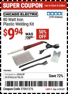 Harbor Freight Coupon CHICAGO ELECTRIC 80 WATT IRON PLASTIC WELDING KIT Lot No. 60662 Valid Thru: 4/19/26 - $9.94