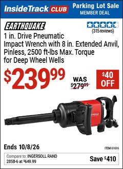 Harbor Freight ITC Coupon EARTHQUAKE 1 IN. D-HANDLE ALUMINUM AIR IMPACT WRENCH, 8 IN. EXTENDED ANVIL, PINLESS, 2500 FT-LBS, RED Lot No. 61616/61901 Expired: 10/8/26 - $239.99