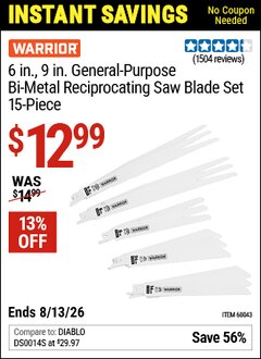 Harbor Freight Coupon WARRIOR 6 IN., 9 IN. GENERAL-PURPOSE BI-METAL RECIPROCATING SAW BLADE SET, 15-PIECE Lot No. 68043 Valid Thru: 6/13/26 - $12.99