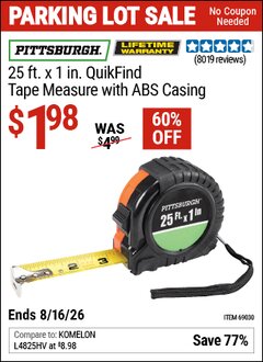 Harbor Freight Coupon PITTSBURGH 25 FT. X 1 IN. QUIKFIND TAPE MEASURE WITH ABS CASING Lot No. 69030 Expired: 8/16/26 - $1.98
