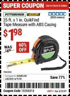 Harbor Freight Coupon PITTSBURGH 25 FT. X 1 IN. QUIKFIND TAPE MEASURE WITH ABS CASING Lot No. 69030 Expired: 8/23/26 - $1.98