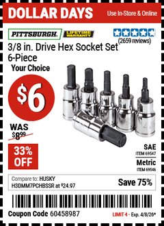 Harbor Freight Coupon PITTSBURGH 3/8 IN. DRIVE HEX SOCKET SET, 6-PIECE Lot No. 69546/69547 Expired: 4/8/26 - $6