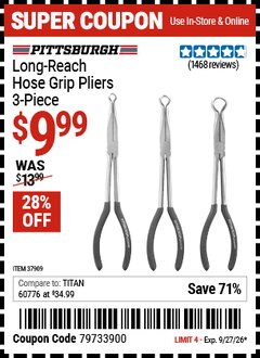Harbor Freight Coupon PITTSBURGH LONG-REACH HOSE GRIP PLIERS, 3-PIECE Lot No. 37909 Expired: 9/27/26 - $9.99