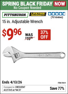 Harbor Freight Coupon PITTSBURGH 15 IN. ADJUSTABLE WRENCH Lot No. 39619 Expired: 4/12/26 - $9.96