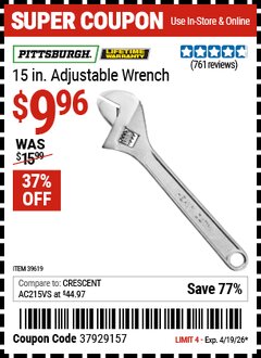 Harbor Freight Coupon PITTSBURGH 15 IN. ADJUSTABLE WRENCH Lot No. 39619 Valid Thru: 4/19/26 - $9.96