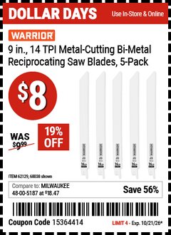 Harbor Freight Coupon WARRIOR 9 IN., 14 TPI METAL-CUTTING BI-METAL RECIPROCATING SAW BLADES, 5-PACK Lot No. 68038/62129 EXPIRES: 10/21/26 - $8