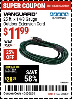 Harbor Freight Coupon VANGUARD 25 FT. X 14/3 GAUGE OUTDOOR EXTENSION CORD, GREEN Lot No. 62929 Expired: 6/23/24 - $11.99