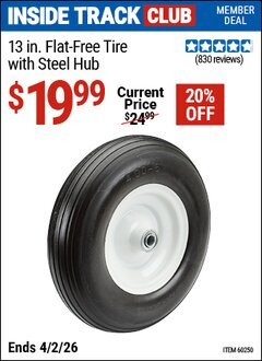 Harbor Freight Coupon 13 IN. FLAT-FREE TIRE WITH STEEL HUB Lot No. 60250 Valid: 12/31/69 - 4/2/26 - $19.99