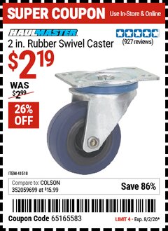 Harbor Freight Coupon HAUL-MASTER 2 IN. RUBBER SWIVEL CASTER Lot No. 41518 Valid Thru: 8/2/26 - $2.19