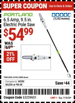 Harbor Freight Coupon PORTLAND 6.5 AMP, 9.5 IN. ELECTRIC POLE SAW Lot No. 56808/62896/63190 EXPIRES: 7/19/26 - $54.99