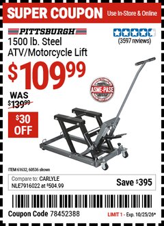 Harbor Freight Coupon PITTSBURGH 1500 LB. STEEL ATV/MOTORCYCLE LIFT Lot No. 60536/61632 EXPIRES: 10/25/26 - $109.99