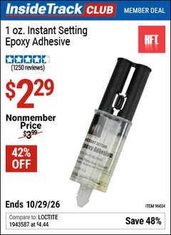 Harbor Freight ITC Coupon HFT 1 OZ. INSTANT SETTING EPOXY ADHESIVE Lot No. 96034 Dates Valid: 12/31/69 - 10/29/26 - $2.29