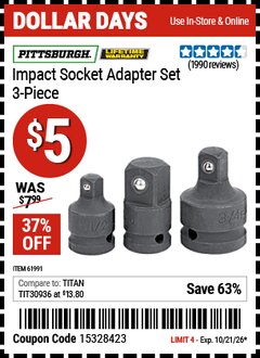 Harbor Freight Coupon PITTSBURGH IMPACT SOCKET ADAPTER SET, 3-PIECE Lot No. 61991 EXPIRES: 10/21/26 - $5