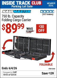 Harbor Freight ITC Coupon HAUL-MASTER 750 LB. CAPACITY FOLDING CARGO CARRIER Lot No. 62660 Expired: 6/4/26 - $89.99