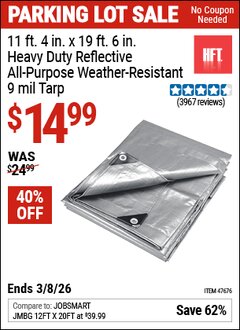 Harbor Freight Coupon HFT 11 FT. 4 IN. X 19 FT. 6 IN. HEAVY DUTY REFLECTIVE ALL-PURPOSE WEATHER-RESISTANT 9 MIL TARP Lot No. 47676 Expired: 3/8/26 - $14.99