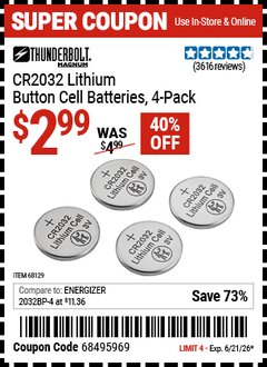 Harbor Freight Coupon THUNDERBOLT MAGNUM CR2032 LITHIUM BUTTON CELL BATTERIES, 4-PACK Lot No. 68129 Valid Thru: 6/21/26 - $2.99