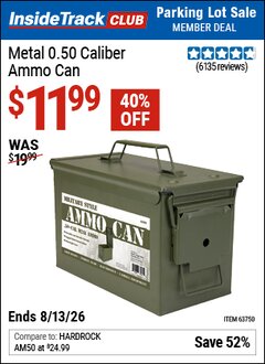 Harbor Freight ITC Coupon METAL 0.50 CALIBER AMMO CAN Lot No. 63750 Expired: 8/13/26 - $11.99