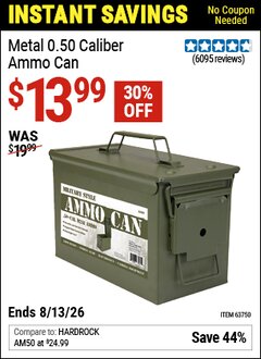 Harbor Freight Coupon METAL 0.50 CALIBER AMMO CAN Lot No. 63750 Valid Thru: 6/13/26 - $13.99